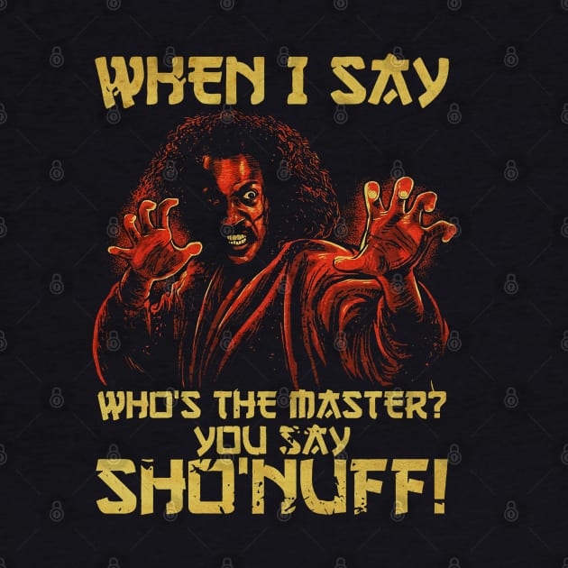 SHO NUFF THE LAST DRAGON MASTER by kimi.ink.ink